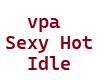 VPA Sexy Hot Idle Stand
