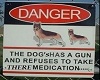 DANGER DOG'S HAVE A GUN