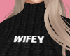 Wifey sweater