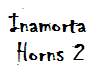 Inamorta Family Horns 2