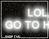 ○Lol, go to hell |Neon