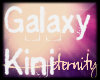 ∞| Eternal Galaxy Kini