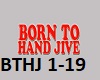 BORN TO HAND JIVE