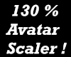!C! 130 % AVATAR SCALER