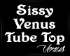 *V*Sissy TubeTop Venus