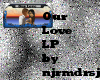 Our Love LP
