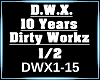 D.W.X. 10 Years 1/2