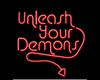 Unleash Your Demons Sign