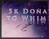 W~ Donate : 5k