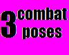 3 Combat Poses