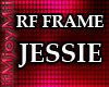 !ARY! Rf Frame-JESSIE