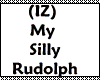 (IZ) My Silly Rudolph