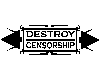 Destroy Censorship -Sm