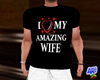 I e My Wife T-Shirt
