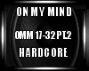 On My Mind Hardcore PT.2