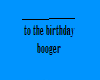 birthday booger wife F