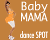 Baby MAMA - Dance SPOT