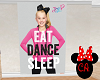 Eat Dance Sleep Poster