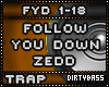 FYD Follow You Down Trap