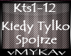 KIEDY TYLKO SPOJRZE