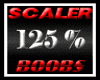 SCALER 125% BOOBS