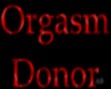 orgasm donor