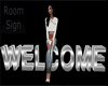 !!A!! Welcome Sign