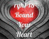 Round Your Heart