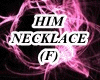HIM Necklace (F)