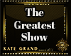 KG~THE GREATEST SHOW
