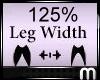 [M] Leg Width 125%