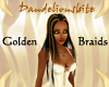 D'' Golden Braids
