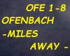 OFENBACH - MILES AWAY