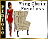 Wing Chair Poseless