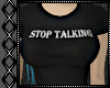 [Stop Talking][Req.]