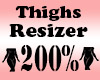 Thigh Scaler 200%