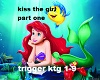 Kiss The Girl part 1