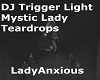 DJ Tear Drop Mystic Lady