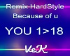 Remix Hardstyle Because