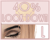Left Eye Down 40%