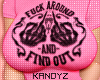!!K Fk Around Pink