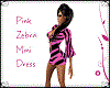Pink Zebra Mini Dress