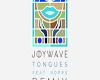 Joywave Tongues 
