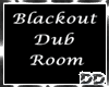 [DD] Blackout Room