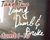 TakeTwo-Young Dumb&Brake