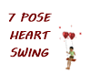 7 POSE HEART SWING