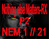 !Nothing else Matters-P2