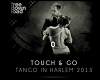 Touch & Go - Tango  Harl