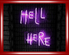 + Hell Here Neon Sign