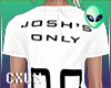 Josh's Only | cxun